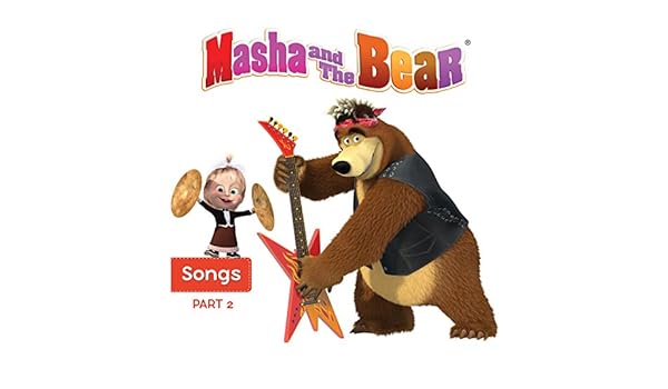 Masha And The Bear Songs Pt 2 By Various Artists On Amazon