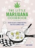 The Little Marijuana Cookbook The Little Marijuana Cookbook
