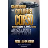 Conversations With Colonel Corso: A Personal Memoir and Photo Album