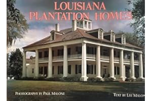 Louisiana Plantation Homes : A Return to Splendor