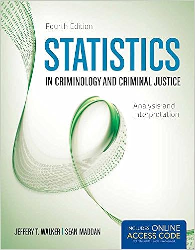 Statistics In Criminology And Criminal Justice Analysis And Interpretation Walker Jeffery T Maddan Sean 9781449688608 Books Statistics In Criminology And Criminal Justice Analysis And Interpretation Walker Jeffery T Maddan Sean 9781449688608 Books