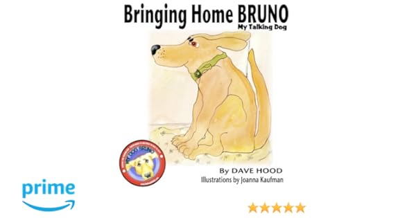 Bringing Home Bruno My Talking Dog Volume 1 Dave Hood Joanna