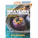 The Meat Lover's Meatless Celebrations: Year-Round Vegetarian Feasts (You Can Really Sink Your Teeth Into)