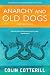 Anarchy and Old Dogs (Dr. Siri Mysteries Book 4) by