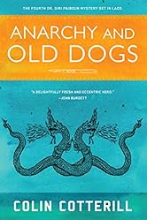Anarchy and Old Dogs (Dr. Siri Mysteries Book 4)