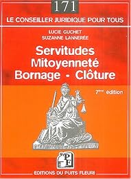 Servitudes, mitoyenneté, bornage, clôture