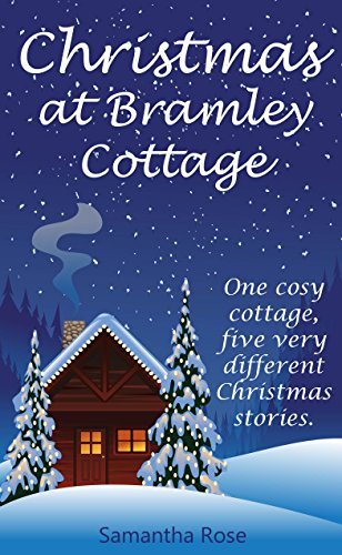Christmas At Bramley Cottage Five Heart Warming Short Stories