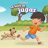 Image de La hora de jugar / Playtime (La hora de... / It's Time) (Spanish Edition)
