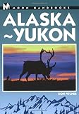 Moon Handbooks Alaska-Yukon by Don Pitcher