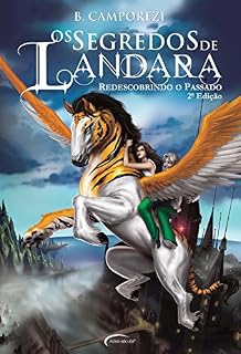 Livro Os Segredos de Landara - Redescobrindo o Passado