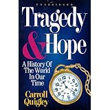 Tragedy &amp; Hope: A History of the World in Our Time