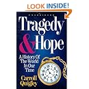 Tragedy &amp; Hope: A History of the World in Our Time