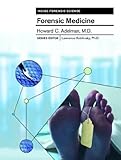 Forensic Medicine (Inside Forensic Science), Howard C., M.D. Adelman, 0791089266
