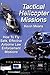 Tactical Helicopter Missions: How to Fly Safe, Effective Airborne Law Enforcement Missions