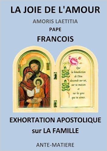 La Joie De L Amour Exhortation Apostolique French Edition Francois Pape Amazon Com Books