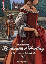Les bosquets de Versailles, tome 1 : Le crime de L'Encelade par Pietri