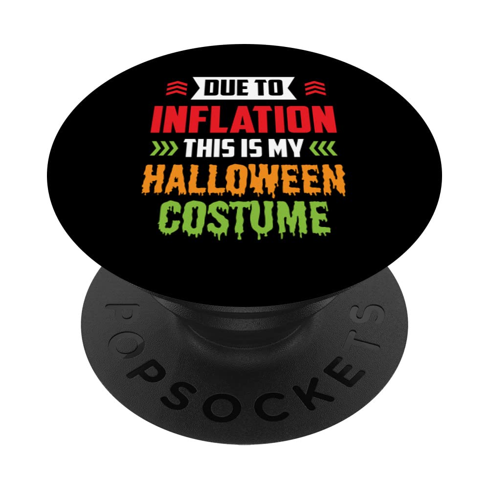 Due To Inflation This Is My Halloween Costume Stagflation PopSockets Swappable PopGrip
