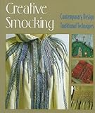 Creative Smocking: Contemporary Design, Traditional Techniques by