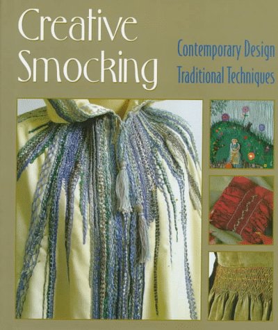 Creative Smocking: Contemporary Design, Traditional Techniques by Chris Rankin