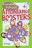 Sunday School Attendance Boosters: 165 Fresh and New Ideas by Group Publishing
