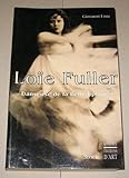 Loïe Fuller, danseuse de la Belle Époque (Librairie de la danse) (French Edition) by 
