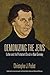 Demonizing the Jews: Luther and the Protestant Church in Nazi Germany