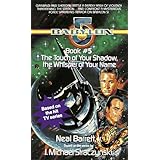 Touch of Your Shadow the Whisper of Your Name: Babylon 5, Book #5