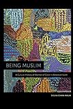 Sylvia Chan-Malik, “Being Muslim: A Cultural History of Women of Color in American Islam” (NYU Press, 2018)
