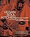 Vegan Soul Kitchen: Fresh, Healthy, and Creative African-American Cuisine by 