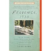 M.F.K. Fisher, Julia Child, James Beard, and the Reinvention of American Taste Provence, 1970 (Paperback) - Common