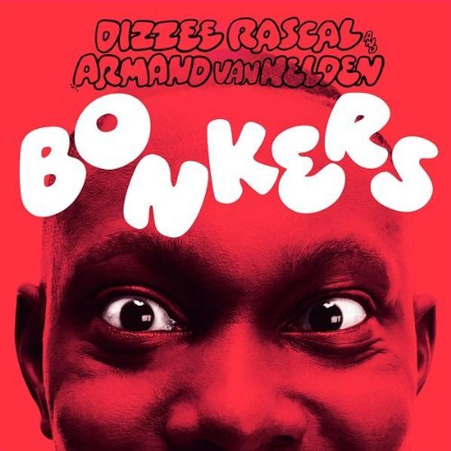 Dizzee Rascal & Armand Van Helden - Bonkers - Zortam Music