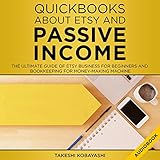 Quickbooks About Etsy and Passive Income: The Ultimate Guide of Etsy Business for Beginners and Book by