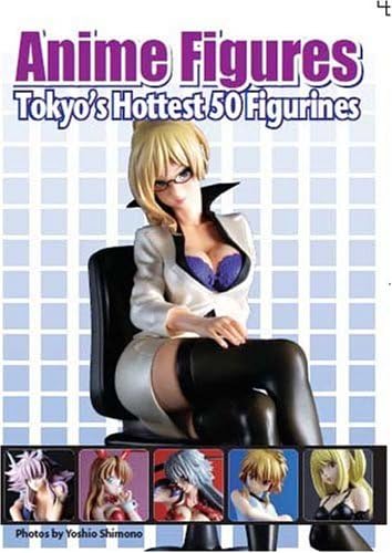 Anime Figures: Tokyo's Hottest 50 Figurines