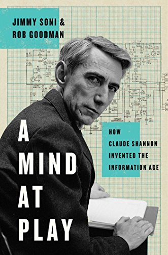Download A Mind at Play: How Claude Shannon Invented the Information Age Download A Mind at Play: How Claude Shannon Invented the Information Age