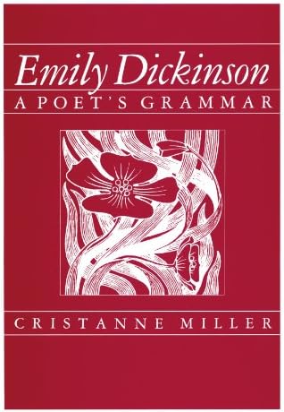 Emily Dickinson: A Poet’s Grammar