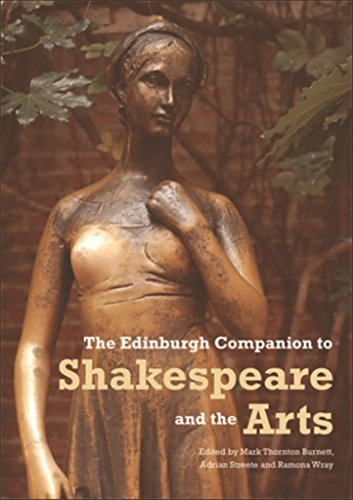 Edinburgh Companion to Shakespeare and the Arts (Edinburgh Companions to Literature EUP) (English Edition)