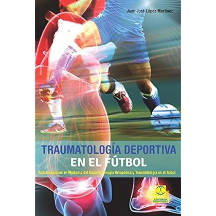 Traumatología deportiva en el fútbol (Medicina nº 44) Traumatología deportiva en el fútbol (Medicina nº 44)
