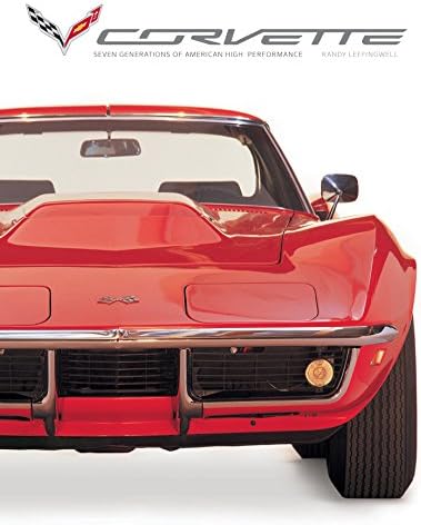 Corvette: Seven Generations of American High Performance