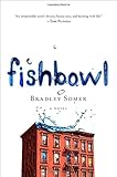 "Fishbowl A Novel" av Bradley Somer