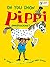 Do You Know Pippi Longstocking? by Astrid Lindgren