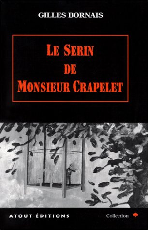 Le  serin de monsieur Crapelet