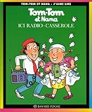 Image de Tom Tom ET Nana: ICI Radio-Casserole (French Edition)