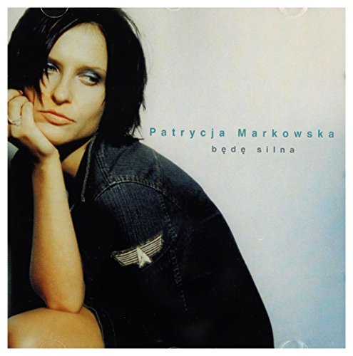 Patrycja Markowska - Musisz byc pierwszy Lyrics - Zortam Music