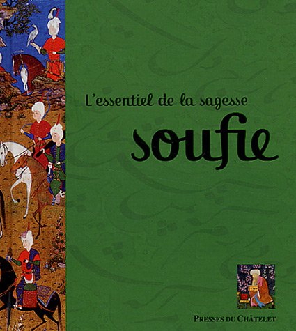 L' essentiel de la sagesse soufie