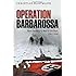 Operation Barbarossa: Nazi Germany's War in the East, 1941-1945