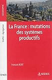 La France : mutations des systèmes productifs by 
