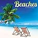 2017 BEACHES Calendar -12 X 12 Wall Calendar