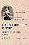 Front cover for the book Our Viceregal Life in India (in 2 volumes) : Selections from My Journal 1884-1888 by Marchioness of Harriot Georgina Blackwood Dufferin and Ava