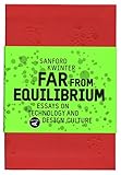 Far From Equilibrium by Sanford Kwinter, Cynthia Davidson
