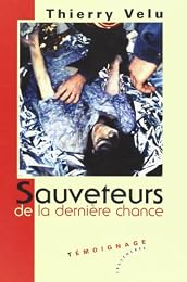 Sauveteurs de la dernière chance